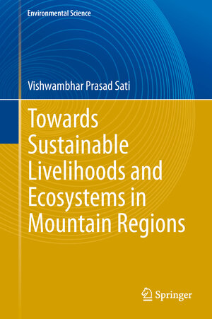 Buchcover Towards Sustainable Livelihoods and Ecosystems in Mountain Regions | Vishwambhar Prasad Sati | EAN 9783319035321 | ISBN 3-319-03532-0 | ISBN 978-3-319-03532-1