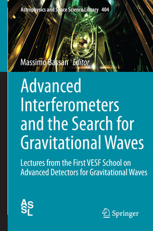Buchcover Advanced Interferometers and the Search for Gravitational Waves | EAN 9783319037912 | ISBN 3-319-03791-9 | ISBN 978-3-319-03791-2