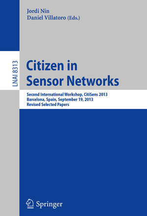 Buchcover Citizen in Sensor Networks | EAN 9783319041780 | ISBN 3-319-04178-9 | ISBN 978-3-319-04178-0