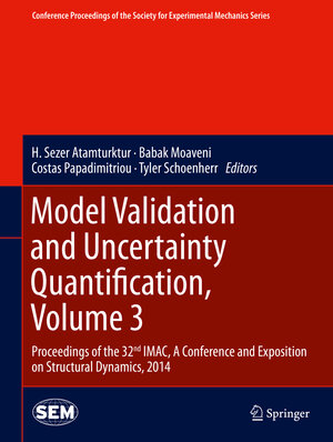 Buchcover Model Validation and Uncertainty Quantification, Volume 3 | EAN 9783319045528 | ISBN 3-319-04552-0 | ISBN 978-3-319-04552-8