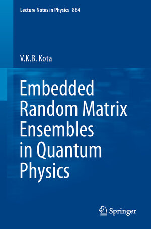 Buchcover Embedded Random Matrix Ensembles in Quantum Physics | V.K.B. Kota | EAN 9783319045665 | ISBN 3-319-04566-0 | ISBN 978-3-319-04566-5