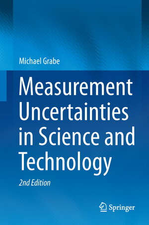 Buchcover Measurement Uncertainties in Science and Technology | Michael Grabe | EAN 9783319048871 | ISBN 3-319-04887-2 | ISBN 978-3-319-04887-1