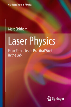Buchcover Laser Physics | Marc Eichhorn | EAN 9783319051284 | ISBN 3-319-05128-8 | ISBN 978-3-319-05128-4
