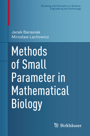 Buchcover Methods of Small Parameter in Mathematical Biology | Jacek Banasiak | EAN 9783319051406 | ISBN 3-319-05140-7 | ISBN 978-3-319-05140-6