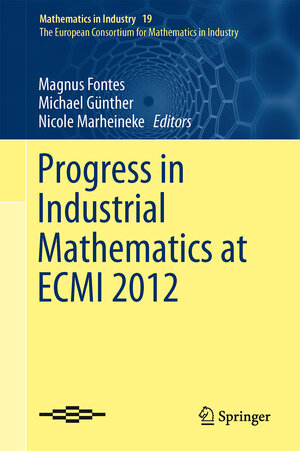 Buchcover Progress in Industrial Mathematics at ECMI 2012 | EAN 9783319053646 | ISBN 3-319-05364-7 | ISBN 978-3-319-05364-6