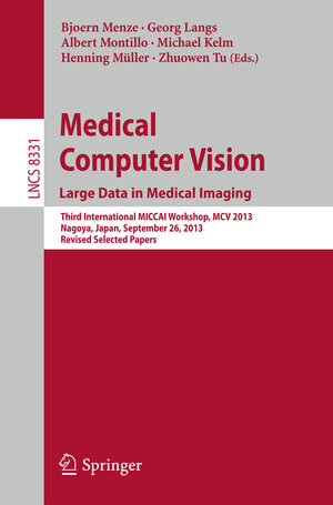 Buchcover Medical Computer Vision. Large Data in Medical Imaging | EAN 9783319055299 | ISBN 3-319-05529-1 | ISBN 978-3-319-05529-9