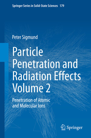 Buchcover Particle Penetration and Radiation Effects Volume 2 | Peter Sigmund | EAN 9783319055633 | ISBN 3-319-05563-1 | ISBN 978-3-319-05563-3