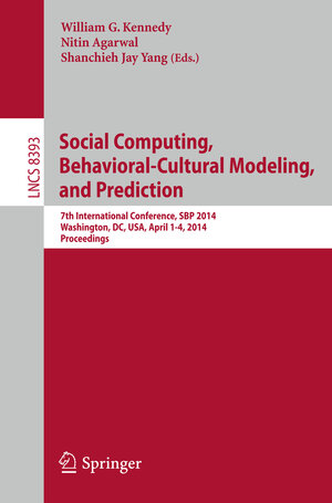 Buchcover Social Computing, Behavioral-Cultural Modeling and Prediction | EAN 9783319055787 | ISBN 3-319-05578-X | ISBN 978-3-319-05578-7