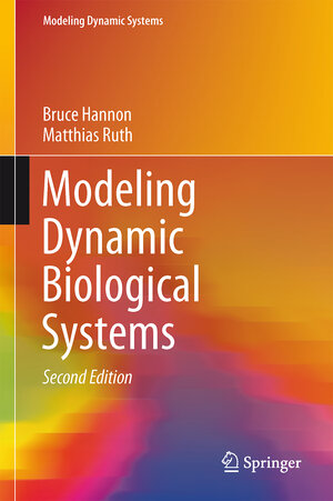 Buchcover Modeling Dynamic Biological Systems | Bruce Hannon | EAN 9783319056159 | ISBN 3-319-05615-8 | ISBN 978-3-319-05615-9