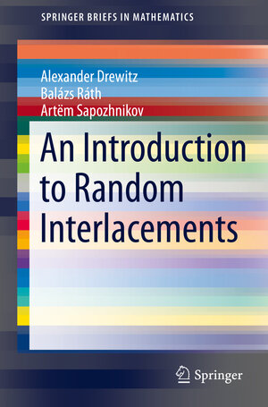 Buchcover An Introduction to Random Interlacements | Alexander Drewitz | EAN 9783319058511 | ISBN 3-319-05851-7 | ISBN 978-3-319-05851-1