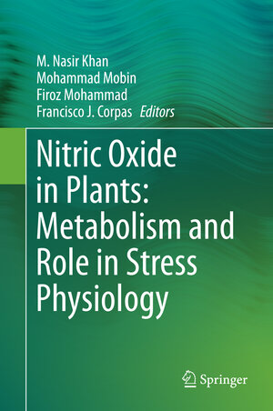 Buchcover Nitric Oxide in Plants: Metabolism and Role in Stress Physiology  | EAN 9783319067094 | ISBN 3-319-06709-5 | ISBN 978-3-319-06709-4