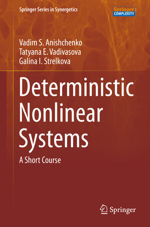 Buchcover Deterministic Nonlinear Systems | Vadim S. Anishchenko | EAN 9783319068701 | ISBN 3-319-06870-9 | ISBN 978-3-319-06870-1