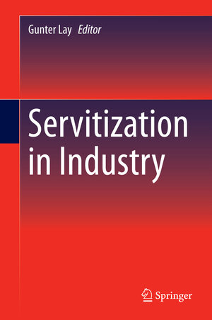 Buchcover Servitization in Industry  | EAN 9783319069340 | ISBN 3-319-06934-9 | ISBN 978-3-319-06934-0