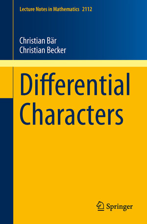 Buchcover Differential Characters | Christian Bär | EAN 9783319070339 | ISBN 3-319-07033-9 | ISBN 978-3-319-07033-9