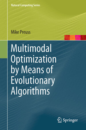 Buchcover Multimodal Optimization by Means of Evolutionary Algorithms | Mike Preuss | EAN 9783319074061 | ISBN 3-319-07406-7 | ISBN 978-3-319-07406-1