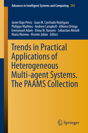 Buchcover Trends in Practical Applications of Heterogeneous Multi-Agent Systems. The PAAMS Collection | EAN 9783319074764 | ISBN 3-319-07476-8 | ISBN 978-3-319-07476-4