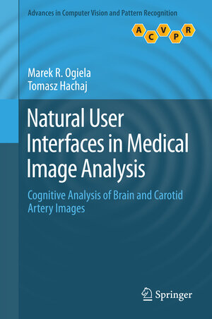 Buchcover Natural User Interfaces in Medical Image Analysis | Marek R. Ogiela | EAN 9783319077994 | ISBN 3-319-07799-6 | ISBN 978-3-319-07799-4