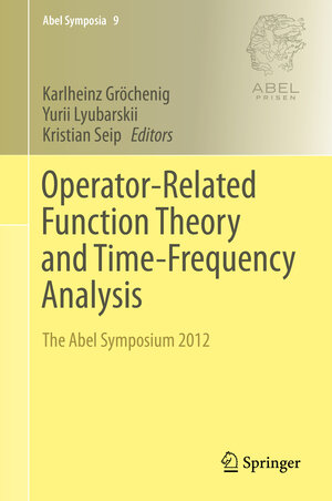 Buchcover Operator-Related Function Theory and Time-Frequency Analysis  | EAN 9783319085579 | ISBN 3-319-08557-3 | ISBN 978-3-319-08557-9