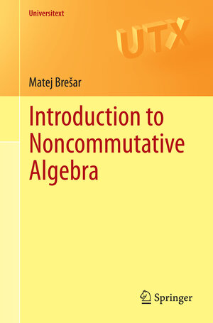 Buchcover Introduction to Noncommutative Algebra | Matej Brešar | EAN 9783319086934 | ISBN 3-319-08693-6 | ISBN 978-3-319-08693-4