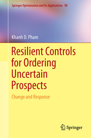 Buchcover Resilient Controls for Ordering Uncertain Prospects | Khanh D. Pham | EAN 9783319087054 | ISBN 3-319-08705-3 | ISBN 978-3-319-08705-4