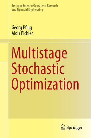 Buchcover Multistage Stochastic Optimization | Georg Ch. Pflug | EAN 9783319088426 | ISBN 3-319-08842-4 | ISBN 978-3-319-08842-6