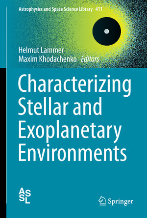 Buchcover Characterizing Stellar and Exoplanetary Environments | EAN 9783319097497 | ISBN 3-319-09749-0 | ISBN 978-3-319-09749-7