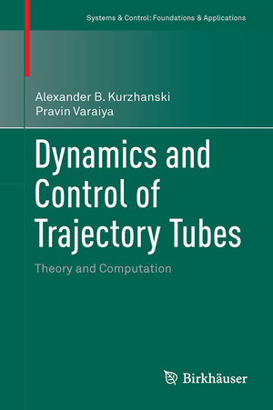 Buchcover Dynamics and Control of Trajectory Tubes | Alexander B. Kurzhanski | EAN 9783319102771 | ISBN 3-319-10277-X | ISBN 978-3-319-10277-1