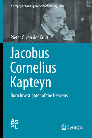 Buchcover Jacobus Cornelius Kapteyn | Pieter C. van der Kruit | EAN 9783319108766 | ISBN 3-319-10876-X | ISBN 978-3-319-10876-6