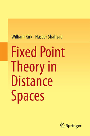 Buchcover Fixed Point Theory in Distance Spaces | William Kirk | EAN 9783319109275 | ISBN 3-319-10927-8 | ISBN 978-3-319-10927-5