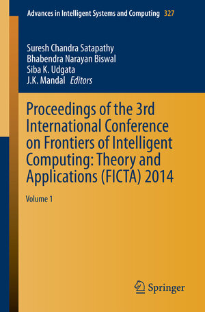 Buchcover Proceedings of the 3rd International Conference on Frontiers of Intelligent Computing: Theory and Applications (FICTA) 2014 | EAN 9783319119328 | ISBN 3-319-11932-X | ISBN 978-3-319-11932-8
