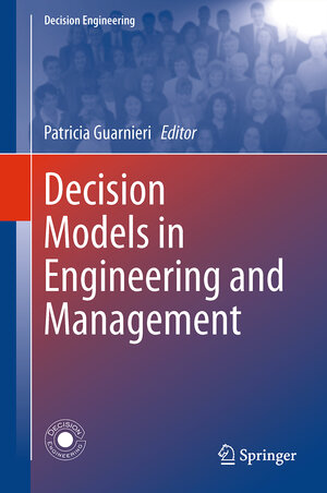 Buchcover Decision Models in Engineering and Management  | EAN 9783319119489 | ISBN 3-319-11948-6 | ISBN 978-3-319-11948-9
