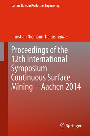 Buchcover Proceedings of the 12th International Symposium Continuous Surface Mining - Aachen 2014  | EAN 9783319123011 | ISBN 3-319-12301-7 | ISBN 978-3-319-12301-1