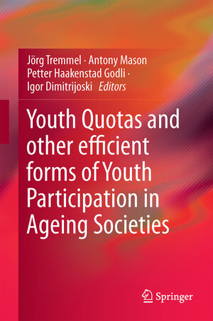 Buchcover Youth Quotas and other Efficient Forms of Youth Participation in Ageing Societies  | EAN 9783319134307 | ISBN 3-319-13430-2 | ISBN 978-3-319-13430-7