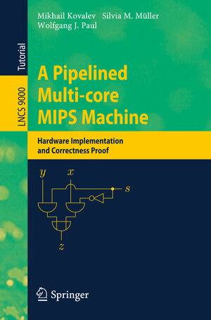 Buchcover A Pipelined Multi-core MIPS Machine | Mikhail Kovalev | EAN 9783319139050 | ISBN 3-319-13905-3 | ISBN 978-3-319-13905-0