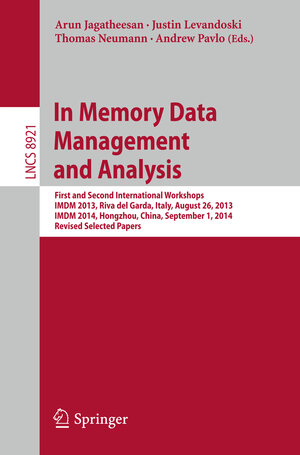 Buchcover In Memory Data Management and Analysis  | EAN 9783319139609 | ISBN 3-319-13960-6 | ISBN 978-3-319-13960-9