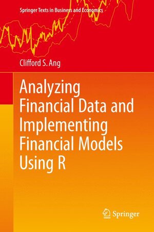 Buchcover Analyzing Financial Data and Implementing Financial Models Using R | Clifford S. Ang | EAN 9783319140742 | ISBN 3-319-14074-4 | ISBN 978-3-319-14074-2