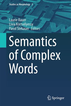 Buchcover Semantics of Complex Words  | EAN 9783319141015 | ISBN 3-319-14101-5 | ISBN 978-3-319-14101-5