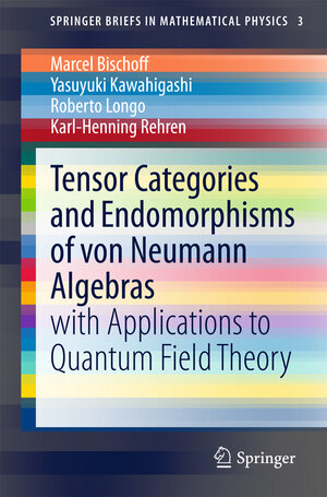 Buchcover Tensor Categories and Endomorphisms of von Neumann Algebras | Marcel Bischoff | EAN 9783319143019 | ISBN 3-319-14301-8 | ISBN 978-3-319-14301-9