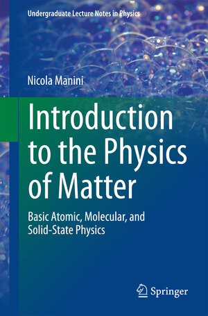 Buchcover Introduction to the Physics of Matter | Nicola Manini | EAN 9783319143828 | ISBN 3-319-14382-4 | ISBN 978-3-319-14382-8