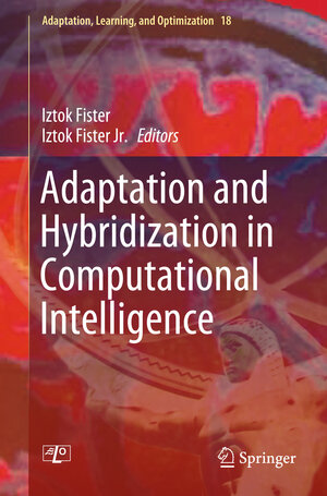 Buchcover Adaptation and Hybridization in Computational Intelligence | EAN 9783319144009 | ISBN 3-319-14400-6 | ISBN 978-3-319-14400-9