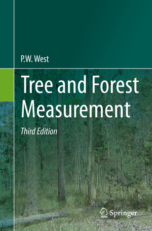 Buchcover Tree and Forest Measurement | P. W. West | EAN 9783319147086 | ISBN 3-319-14708-0 | ISBN 978-3-319-14708-6