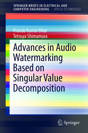 Buchcover Advances in Audio Watermarking Based on Singular Value Decomposition | Pranab Kumar Dhar | EAN 9783319147994 | ISBN 3-319-14799-4 | ISBN 978-3-319-14799-4