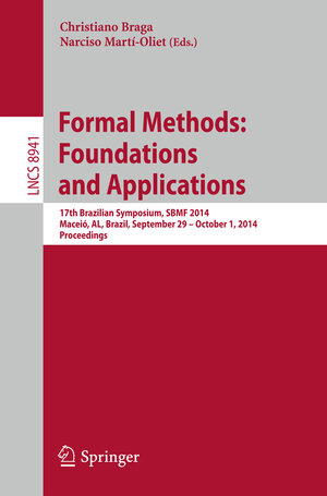 Buchcover Formal Methods: Foundations and Applications | EAN 9783319150741 | ISBN 3-319-15074-X | ISBN 978-3-319-15074-1