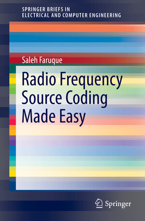 Buchcover Radio Frequency Source Coding Made Easy | Saleh Faruque | EAN 9783319156095 | ISBN 3-319-15609-8 | ISBN 978-3-319-15609-5