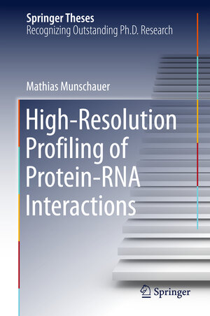 Buchcover High-Resolution Profiling of Protein-RNA Interactions | Mathias Munschauer | EAN 9783319162522 | ISBN 3-319-16252-7 | ISBN 978-3-319-16252-2