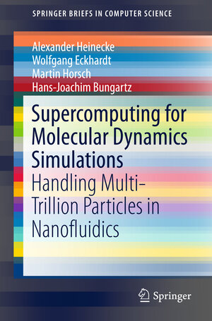 Buchcover Supercomputing for Molecular Dynamics Simulations | Alexander Heinecke | EAN 9783319171470 | ISBN 3-319-17147-X | ISBN 978-3-319-17147-0
