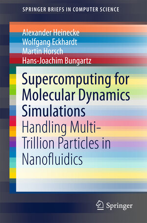 Buchcover Supercomputing for Molecular Dynamics Simulations | Alexander Heinecke | EAN 9783319171487 | ISBN 3-319-17148-8 | ISBN 978-3-319-17148-7