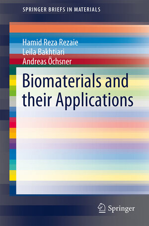 Buchcover Biomaterials and Their Applications | Hamid Reza Rezaie | EAN 9783319178455 | ISBN 3-319-17845-8 | ISBN 978-3-319-17845-5