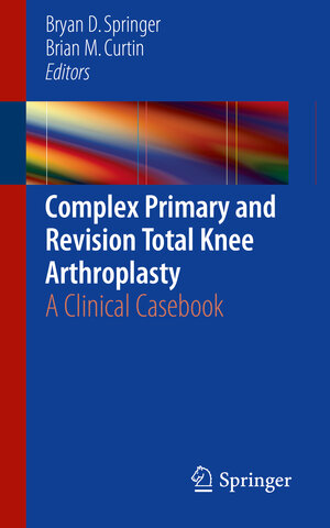 Buchcover Complex Primary and Revision Total Knee Arthroplasty | EAN 9783319183497 | ISBN 3-319-18349-4 | ISBN 978-3-319-18349-7