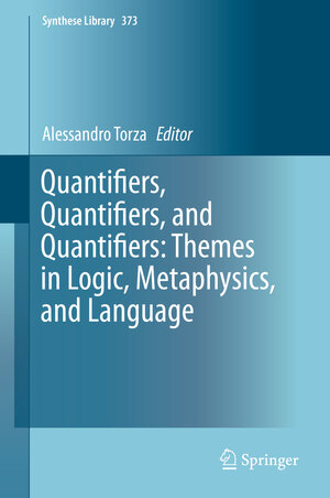 Buchcover Quantifiers, Quantifiers, and Quantifiers: Themes in Logic, Metaphysics, and Language  | EAN 9783319183626 | ISBN 3-319-18362-1 | ISBN 978-3-319-18362-6
